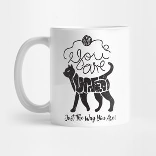 You Are Perfect Just The Way You Are - black Mug